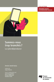 Title: Sommes-nous trop branchés?: La cyberdépendance, Author: Amnon Jacob Suissa