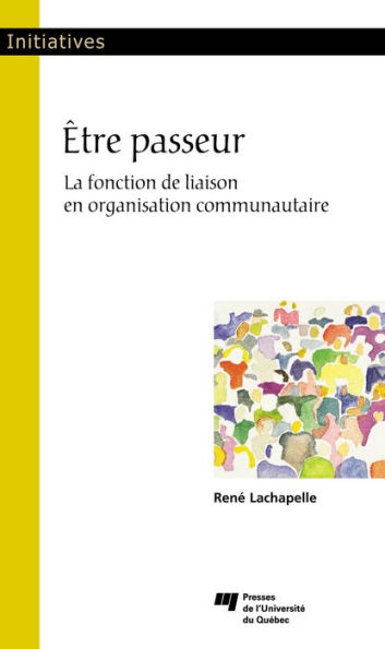 Être passeur: La fonction de liaison en organisation communautaire