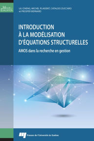 Title: Introduction à la modélisation d'équations structurelles: AMOS dans la recherche en gestion, Author: Lili Zheng