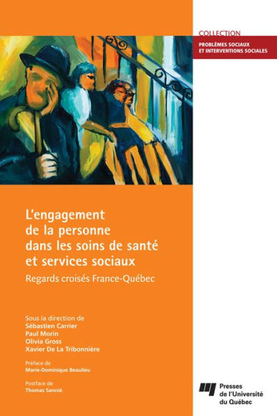 L'engagement de la personne dans les soins de santé et services sociaux: Regards croisés France-Québec