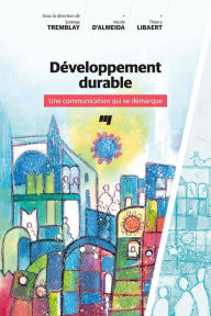 Title: Développement durable - Une communication qui se démarque, Author: Solange Tremblay