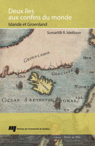 Title: Deux îles aux confins du monde: Islande et Groenland, Author: Sumarlidi Isleifsson