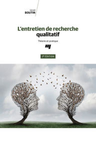 Title: L'entretien de recherche qualitatif, 2e édition: Théorie et pratique, Author: Gérald Boutin