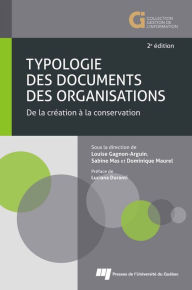 Title: Typologie des documents des organisations, 2e édition: De la création à la conservation, Author: Louise Gagnon-Arguin