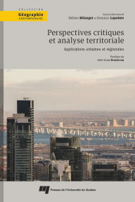 Title: Perspectives critiques et analyse territoriale: Applications urbaines et régionales, Author: Hélène Bélanger