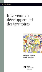 Title: Intervenir en développement des territoires, Author: René Lachapelle