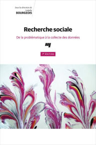 Title: Recherche sociale, 7e édition: De la problématique à la collecte des données, Author: Isabelle Bourgeois