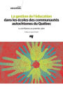 La gestion de l'éducation dans les écoles des communautés autochtones du Québec: La confiance au premier plan