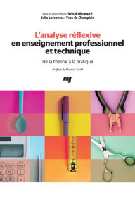 Title: L'analyse réflexive en enseignement professionnel et technique: De la théorie à la pratique, Author: Sylvain Beaupré