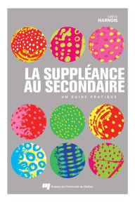 Title: La suppléance au secondaire: Un guide pratique, Author: Valérie Harnois