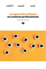 Title: La supervision clinique en contexte professionnel, Author: Marie-Pier Vandette
