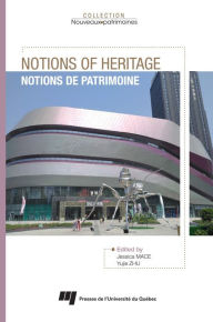 Title: Notions of Heritage: Notions de patrimoine, Author: Jessica Mace