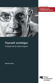 Title: Foucault sociologue: Critique de la raison impure, Author: Marcelo Otero