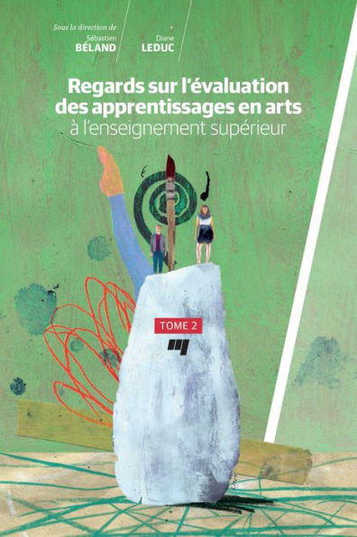 Regards sur l'évaluation des apprentissages en arts à l'enseignement supérieur, tome 2