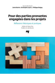 Title: Pour des parties prenantes engagées dans les projets: Réflexions théoriques et pratiques, Author: Sonia Boivin