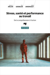 Title: Stress, santé et performance au travail, 2e édition: De la compréhension à l'action, Author: Simon L. Dolan