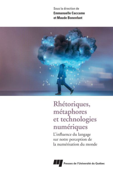 Rhétoriques, métaphores et technologies numériques: L'influence du langage sur notre perception de la numérisation du monde