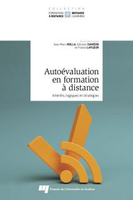 Title: Autoévaluation en formation à distance: Intérêts, logiques et stratégies, Author: Jean-Marc Nolla