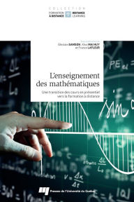 Title: L'enseignement des mathématiques: Une transition des cours en présentiel vers la formation à distance, Author: Ghislain Samson