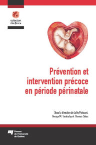 Title: Prévention et intervention précoce en période périnatale, Author: Julie Poissant