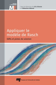 Title: Appliquer le modèle de Rasch: Défis et pistes de solution, Author: Éric Dionne