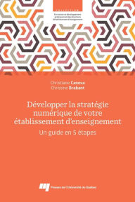 Title: Développer la stratégie numérique de votre établissement d'enseignement: Un guide en 5 étapes, Author: Christiane Caneva