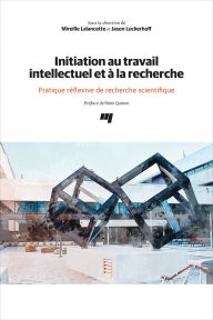 Title: Initiation au travail intellectuel et à la recherche: Pratique réflexive de recherche scientifique, Author: Mireille Lalancette