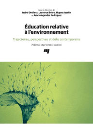 Title: Éducation relative à l'environnement: Trajectoires, perspectives et défis contemporains, Author: Isabel Orellana