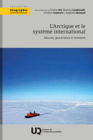 Title: L'Arctique et le système international: Sécurité, gouvernance et économie, Author: Pauline Pic