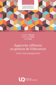 Title: Approche réflexive en gestion de l'éducation: Guide d'accompagnement, Author: Huguette Drouin