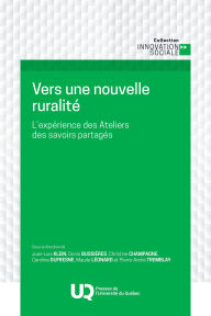 Title: Vers une nouvelle ruralité: L'expérience des Ateliers des savoirs partagés, Author: Juan-Luis Klein