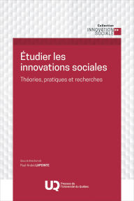 Title: Étudier les innovations sociales: Théories, pratiques et recherches, Author: Paul-André Lapointe