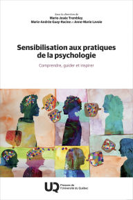 Title: Sensibilisation aux pratiques de la psychologie: Comprendre, guider et inspirer, Author: Marie-Josée Tremblay