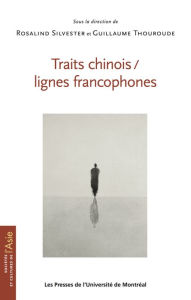 Title: Traits chinois / lignes francophones, Author: Rosalind Silvester