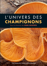 Title: L'univers des champignons, Author: Jean Després