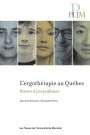 L'ergothérapie au Québec: Histoire d'une profession