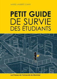 Title: Petit guide de survie des étudiants, Author: Marie Lambert-Chan