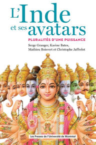 Title: L'Inde et ses avatars: Pluralité d'une puissance, Author: Karine Bates