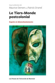 Title: Le Tiers-Monde postcolonial : espoirs et désenchantements, Author: Patrick Dramé