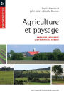 Agriculture et paysage: Aménager autrement les territoires ruraux