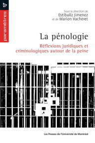 Title: La pénologie: Réflexions juridiques et criminologiques autour de la peine, Author: Estibaliz Jimenez
