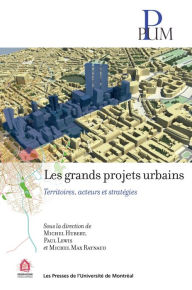 Title: Les grands projets urbains: Territoires, acteurs et stratégies, Author: Michel Max Raynaud