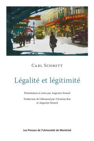 Title: Légalité et légitimité: Présentation et notes par Augustin Simard, Author: Carl Schmitt