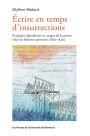 Écrire en temps d'insurrections: Pratiques épistolaires et usages de la presse chez les femmes patriotes (1830-1840)