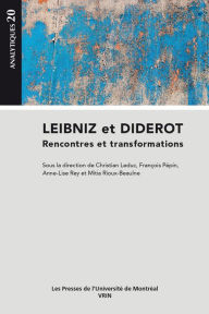 Title: Leibniz et Diderot: Rencontres et transformations, Author: Christian Leduc