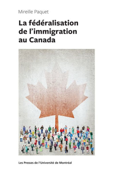 La fédéralisation de l'immigration au Canada