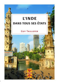 Title: L'Inde dans tous ses états, Author: Guy Taillefer