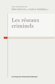 Title: Les réseaux criminels, Author: Carlo Morselli