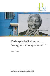 Title: L'Afrique du Sud entre émergence et responsabilité, Author: Moda Dieng