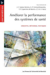 Title: Améliorer la performance des systèmes de santé: Concepts, méthodes, pratiques, Author: José Carlos Suarez-Herrera